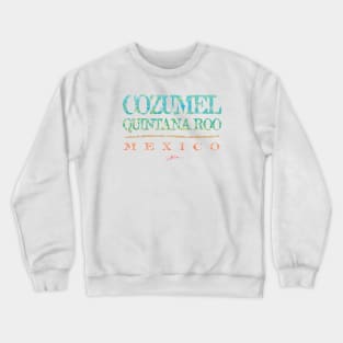 Cozumel, Quintana Roo, Mexico Crewneck Sweatshirt